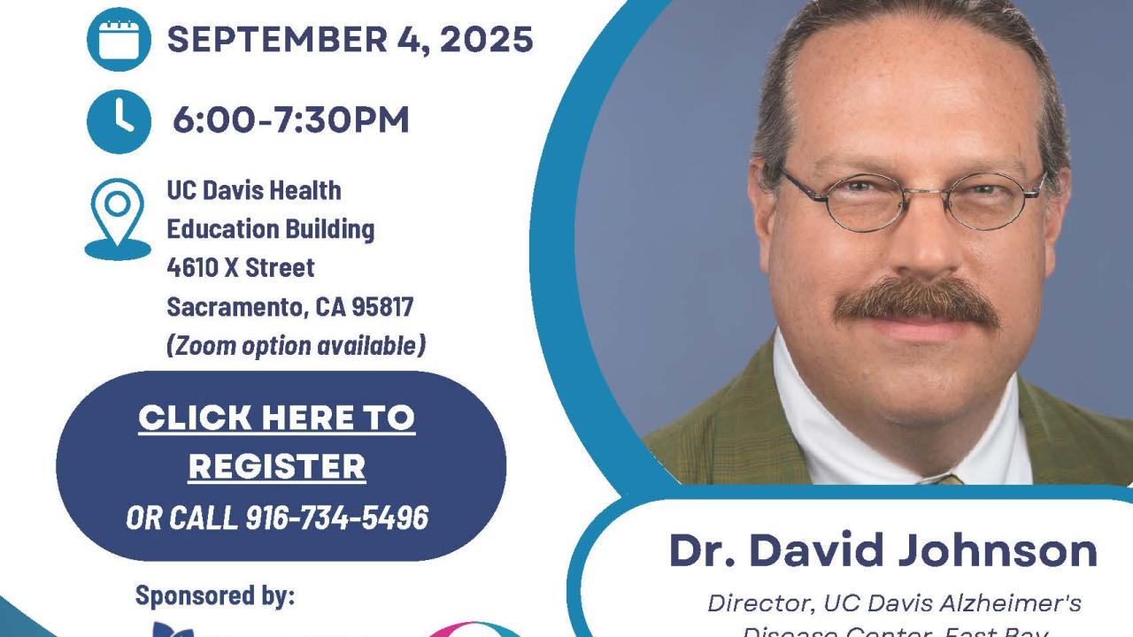 Flyer for “Healthy Brain Aging Lecture Series” with Dr. David Johnson on September 4, 2025, 6–7:30 PM at UC Davis Health Education Building, Sacramento, CA. Zoom option available.
